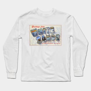 Greetings from White Sands National Monument, New Mexico - Vintage Large Letter Postcard Long Sleeve T-Shirt